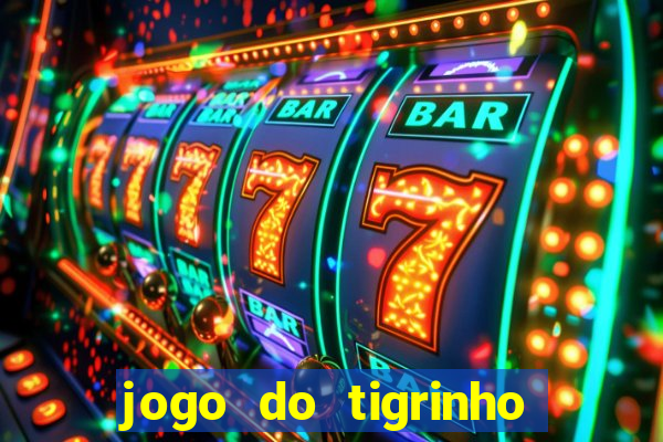 jogo do tigrinho com deposito de 5 reais